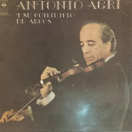 Antonio Agri - Y Su Conjunto De Arcos