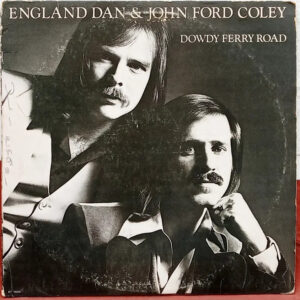 England Dan & John Ford Coley - Dowdy Ferry Road
