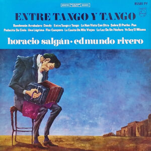 Horacio Salgan - Entre Tango Y Tango