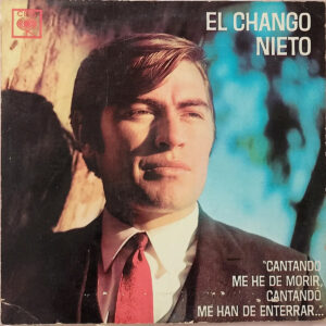 El Chango Nieto - Cantando Me He De Morir