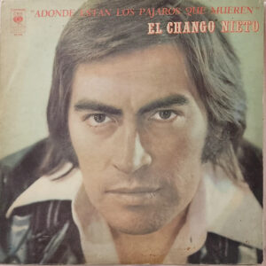 El Chango Nieto - Adonde Estan Los Pajaros Que Mueren