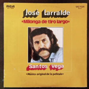 Jose Larralde - Milonga De Tiro Largo / Santos Vega