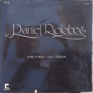 Daniel Riolobos - Por Y Para Mis Amigos