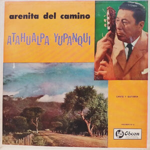 Atahualpa Yupanqui - Arenita Del Camino