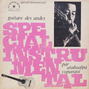 Atahualpa Yupanqui - Guitare Des Andes