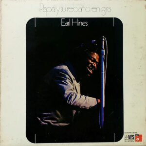 Earl Hines - Papa Y Su Rebaño En Gira