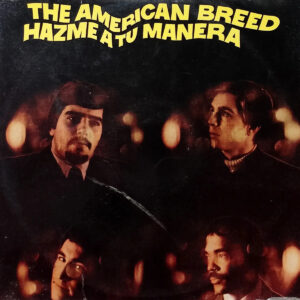 The American Breed - Hazme A Tu Manera