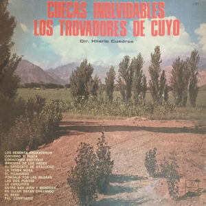 Los Trovadores De Cuyo - Cuecas Inolvidables