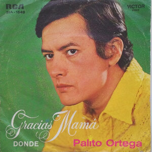 Palito Ortega - Gracias Mama / Donde