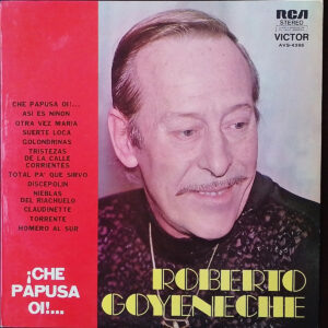 Roberto Goyeneche - Che Papusa Oi